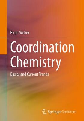 Weber |  Coordination Chemistry | Buch |  Sack Fachmedien