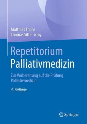 Sitte / Thöns |  Repetitorium Palliativmedizin | Buch |  Sack Fachmedien