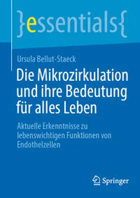 Bellut-Staeck |  Die Mikrozirkulation und ihre Bedeutung für alles Leben | eBook | Sack Fachmedien