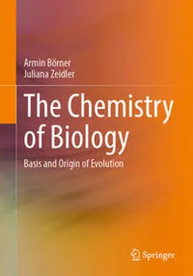 Börner / Zeidler |  The Chemistry of Biology | eBook | Sack Fachmedien