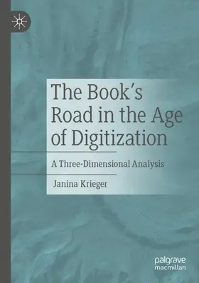 Krieger |  The Book¿s Road in the Age of Digitization | Buch |  Sack Fachmedien