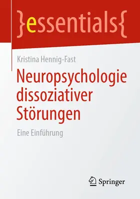 Hennig-Fast |  Neuropsychologie dissoziativer Störungen | eBook | Sack Fachmedien