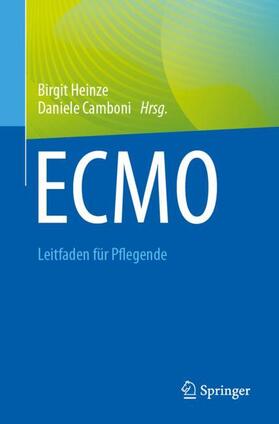 Camboni / Heinze |  ECMO - Leitfaden für Pflegende | Buch |  Sack Fachmedien