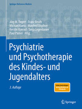 Fegert / Resch / Kaess |  Psychiatrie und Psychotherapie des Kindes- und Jugendalters | eBook | Sack Fachmedien