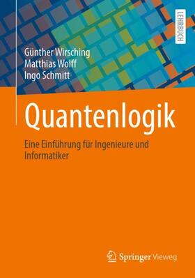 Wirsching / Schmitt / Wolff |  Quantenlogik | Buch |  Sack Fachmedien