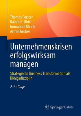 Forster / Gruber / Ulrich |  Unternehmenskrisen erfolgswirksam managen | Buch |  Sack Fachmedien
