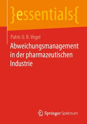 Vogel |  Abweichungsmanagement in der pharmazeutischen Industrie | eBook | Sack Fachmedien