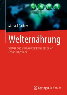 Dachler |  Welternährung | Buch |  Sack Fachmedien