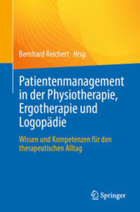 Reichert |  Patientenmanagement in der Physiotherapie, Ergotherapie und Logopädie | eBook | Sack Fachmedien