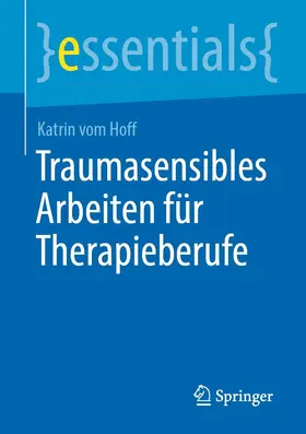 vom Hoff |  Traumasensibles Arbeiten für Therapieberufe | eBook | Sack Fachmedien