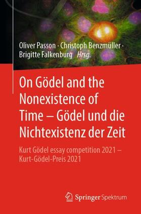 Passon / Falkenburg / Benzmüller |  On Gödel and the Nonexistence of Time - Gödel und die Nichtexistenz der Zeit | Buch |  Sack Fachmedien