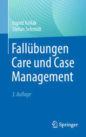 Kollak / Schmidt |  Fallübungen Care und Case Management | eBook | Sack Fachmedien