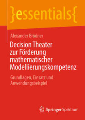 Brödner |  Decision Theater zur Förderung mathematischer Modellierungskompetenz | eBook | Sack Fachmedien