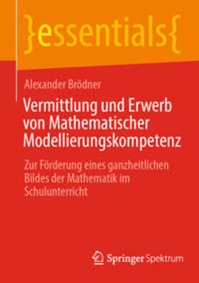 Brödner |  Vermittlung und Erwerb von Mathematischer Modellierungskompetenz | eBook | Sack Fachmedien