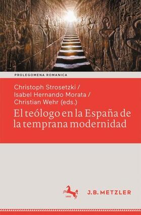 Strosetzki / Wehr / Hernando Morata |  El teólogo en la España de la temprana modernidad | Buch |  Sack Fachmedien