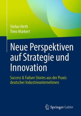 Markert / Hirth |  Neue Perspektiven auf Strategie und Innovation | Buch |  Sack Fachmedien