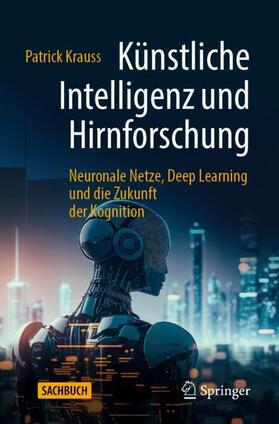 Krauss |  Künstliche Intelligenz und Hirnforschung | Buch |  Sack Fachmedien