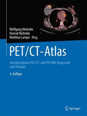 Mohnike / Lampe |  PET/CT-Atlas | Buch |  Sack Fachmedien