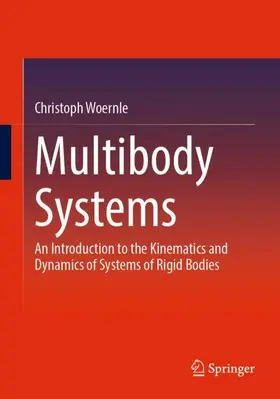 Woernle |  Multibody Systems | Buch |  Sack Fachmedien