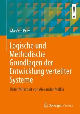 Broy |  Logische und Methodische Grundlagen der Entwicklung verteilter Systeme | Buch |  Sack Fachmedien