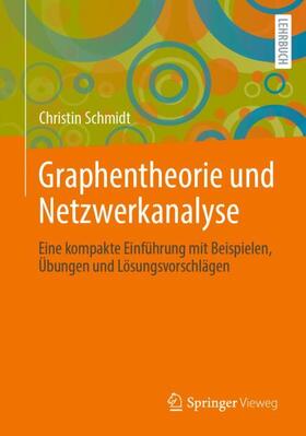 Schmidt |  Graphentheorie und Netzwerkanalyse | Buch |  Sack Fachmedien