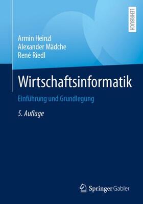 Heinzl / Riedl / Mädche |  Wirtschaftsinformatik | Buch |  Sack Fachmedien
