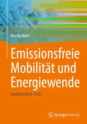 Härtl |  Emissionsfreie Mobilität und Energiewende | Buch |  Sack Fachmedien