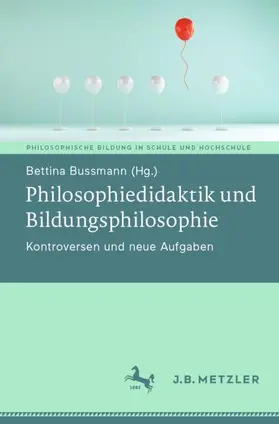 Bussmann |  Philosophiedidaktik und Bildungsphilosophie | Buch |  Sack Fachmedien