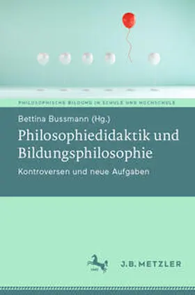 Bussmann |  Philosophiedidaktik und Bildungsphilosophie | eBook | Sack Fachmedien