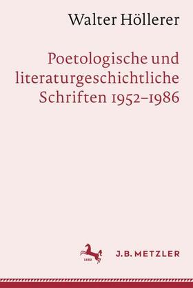 Tommek / Hehl / Höllerer |  Walter Höllerer: Poetologische und literaturgeschichtliche Schriften 1952¿1986 | Buch |  Sack Fachmedien