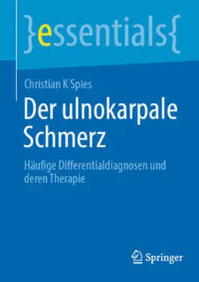 Spies |  Der ulnokarpale Schmerz | eBook | Sack Fachmedien