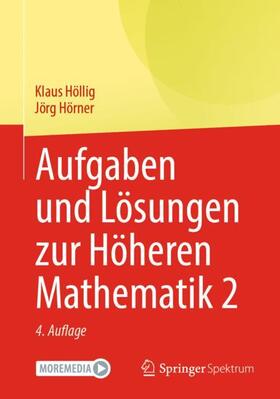 Hörner / Höllig |  Aufgaben und Lösungen zur Höheren Mathematik 2 | Buch |  Sack Fachmedien