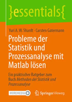 Shardt / Gatermann |  Probleme der Statistik und Prozessanalyse mit Matlab lösen | eBook | Sack Fachmedien