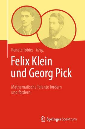 Tobies |  Felix Klein und Georg Pick | Buch |  Sack Fachmedien