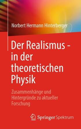 Hinterberger |  Der Realismus - in der theoretischen Physik | Buch |  Sack Fachmedien