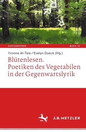 Dueck / Al-Taie |  Blütenlesen. Poetiken des Vegetabilen in der Gegenwartslyrik | Buch |  Sack Fachmedien