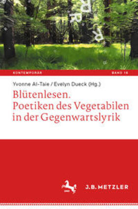 Al-Taie / Dueck |  Blütenlesen. Poetiken des Vegetabilen in der Gegenwartslyrik | eBook | Sack Fachmedien