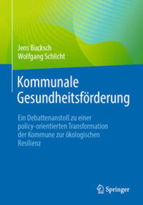 Bucksch / Schlicht |  Kommunale Gesundheitsförderung | eBook | Sack Fachmedien