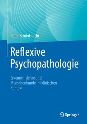 Schönknecht |  Reflexive Psychopathologie | Buch |  Sack Fachmedien