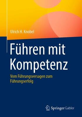 Knobel |  Führen mit Kompetenz | Buch |  Sack Fachmedien