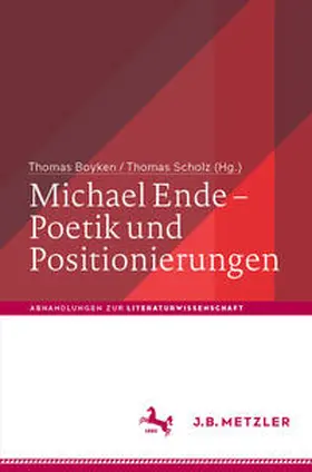 Boyken / Scholz |  Michael Ende – Poetik und Positionierungen | eBook | Sack Fachmedien