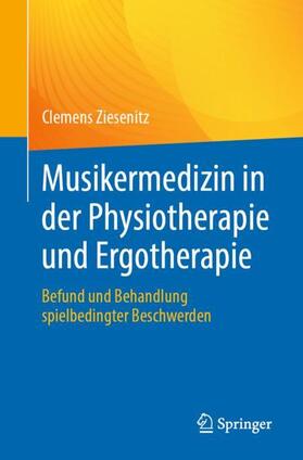 Ziesenitz |  Musikermedizin in der Physiotherapie und Ergotherapie | Buch |  Sack Fachmedien