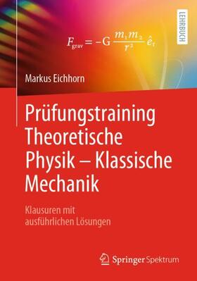 Eichhorn |  Prüfungstraining Theoretische Physik ¿ Klassische Mechanik | Buch |  Sack Fachmedien