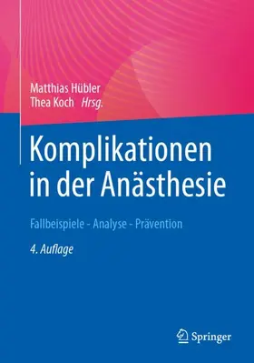 Koch / Hübler |  Komplikationen in der Anästhesie | Buch |  Sack Fachmedien