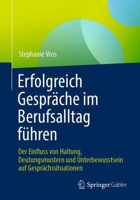 Voss |  Erfolgreich Gespräche im Berufsalltag führen | Buch |  Sack Fachmedien