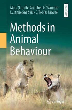 Naguib / Krause / Wagner |  Methods in Animal Behaviour | Buch |  Sack Fachmedien