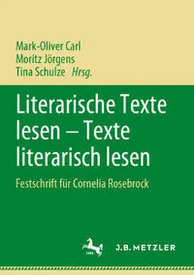 Carl / Jörgens / Schulze |  Literarische Texte lesen – Texte literarisch lesen | eBook | Sack Fachmedien