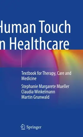 Mueller / Grunwald / Winkelmann |  Human Touch in Healthcare | Buch |  Sack Fachmedien