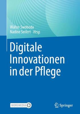 Seifert / Swoboda |  Digitale Innovationen in der Pflege | Buch |  Sack Fachmedien