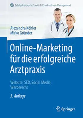 Köhler / Gründer |  Online-Marketing für die erfolgreiche Arztpraxis | eBook | Sack Fachmedien